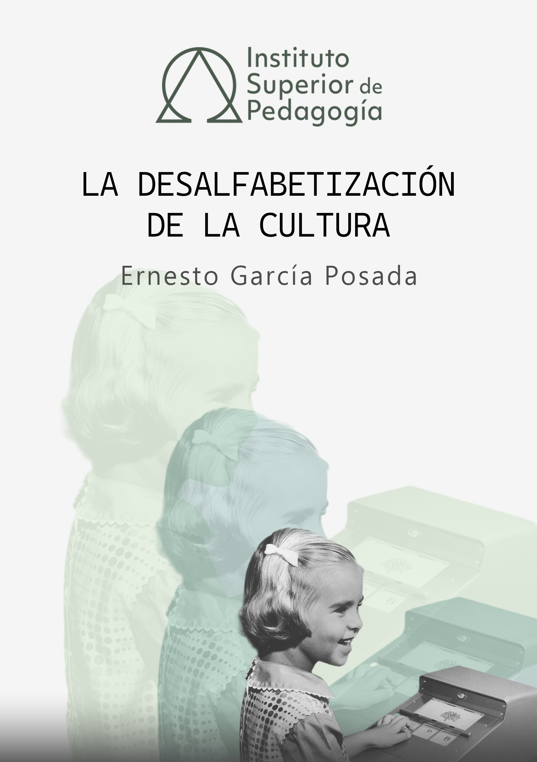 (1999) La desalfabetización de la cultura