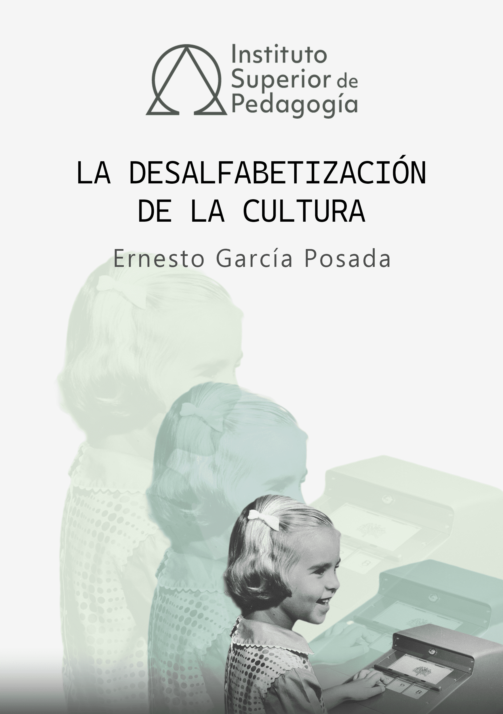 (1999) La desalfabetización de la cultura