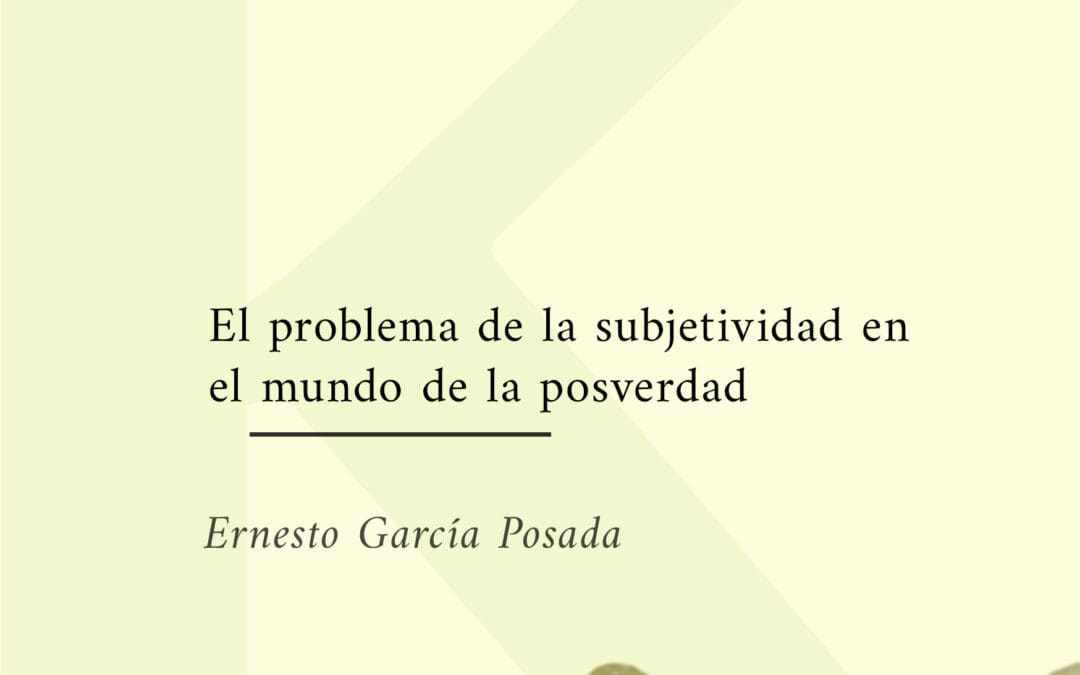 (2024) El problema pedagógico de la subjetividad en el mundo de la posverdad
