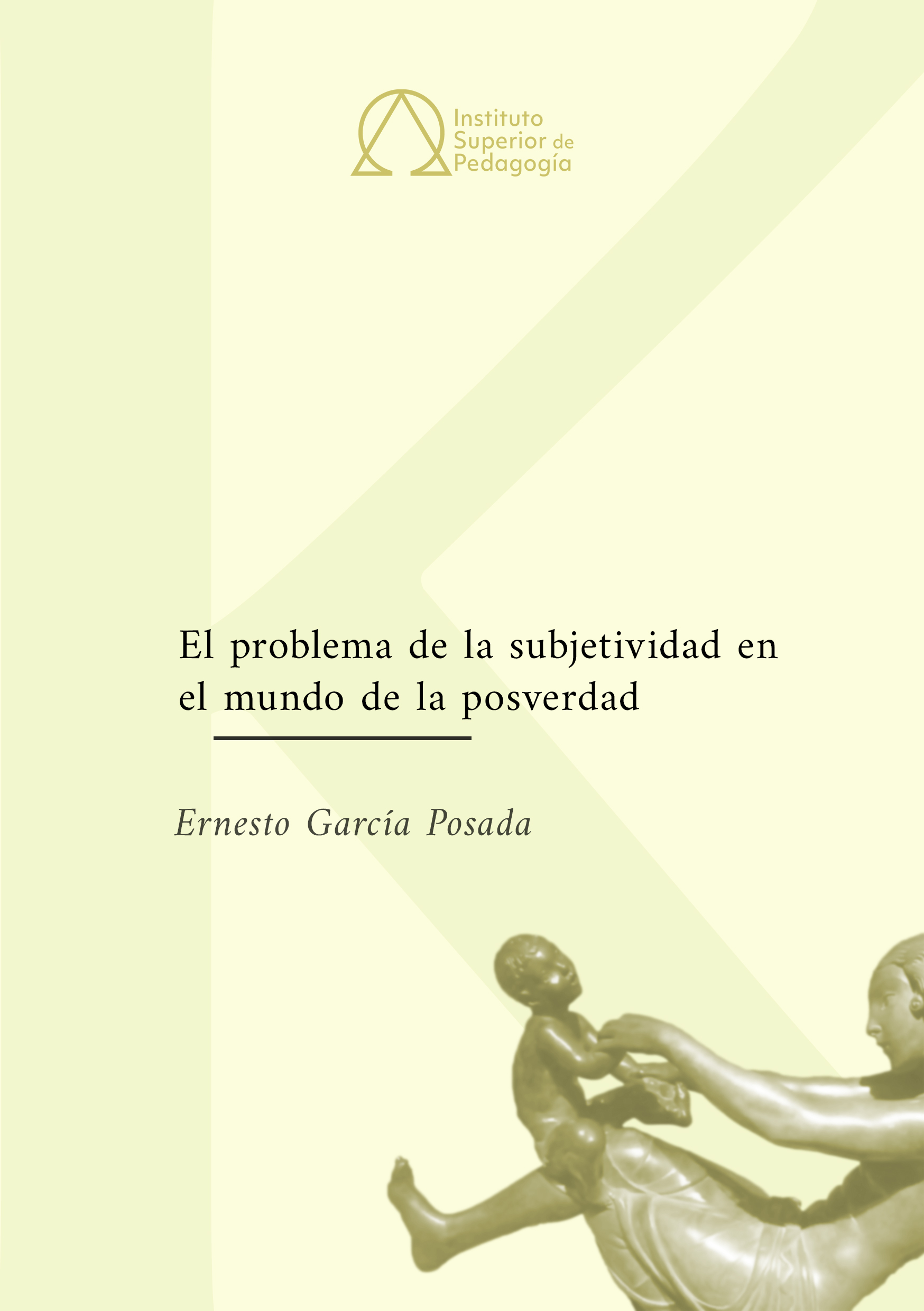 (2024) El problema pedagógico de la subjetividad en el mundo de la posverdad